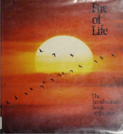Fire of Life: The Smithsonian Book of the Sun - Scanned Pdf with Ocr